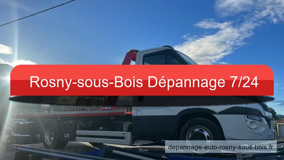 Dépannage et remorquage à Rosny-sous-Bois